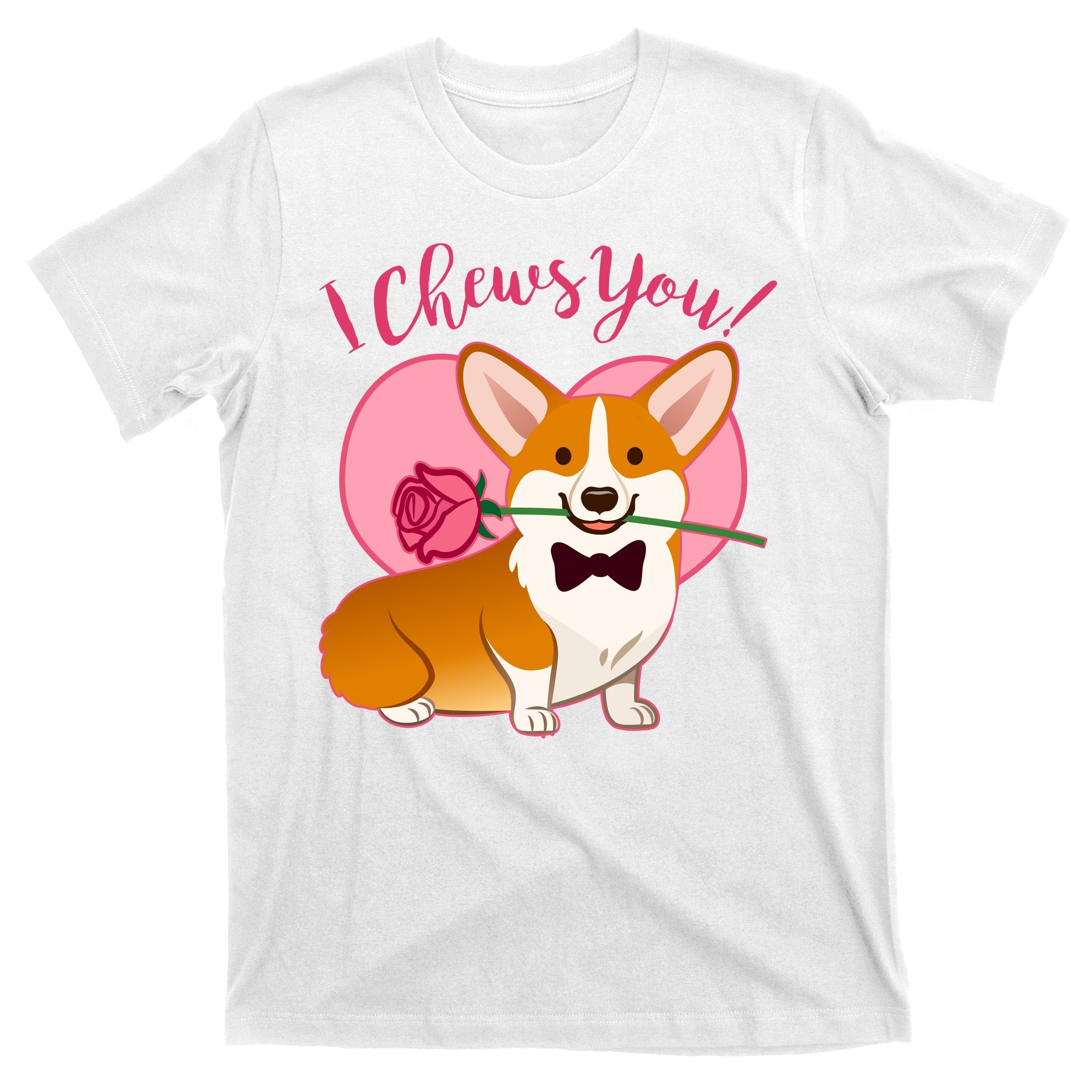 Funny Cute Corgi Valentine I Chews You T-Shirt