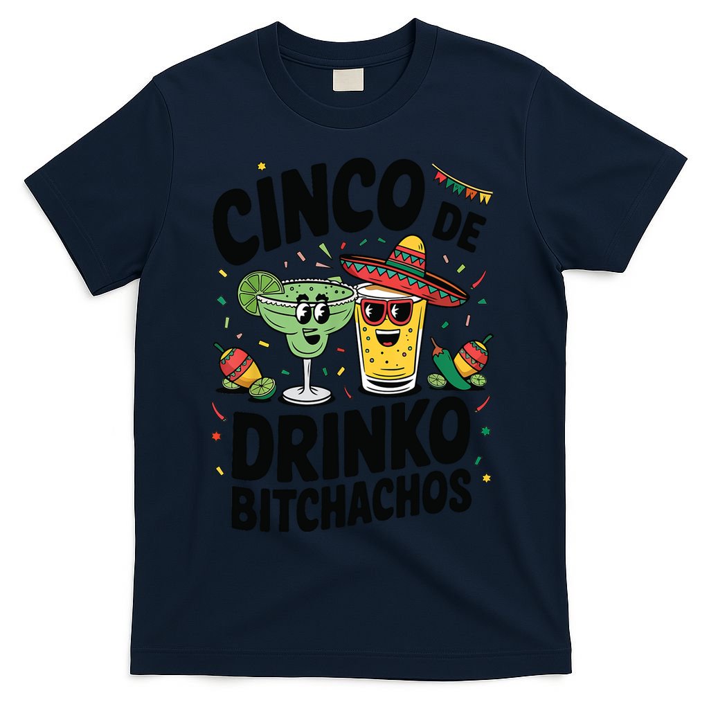 Funny Cinco De Drinko Bitchachos Margirita Tequila  T-Shirt
