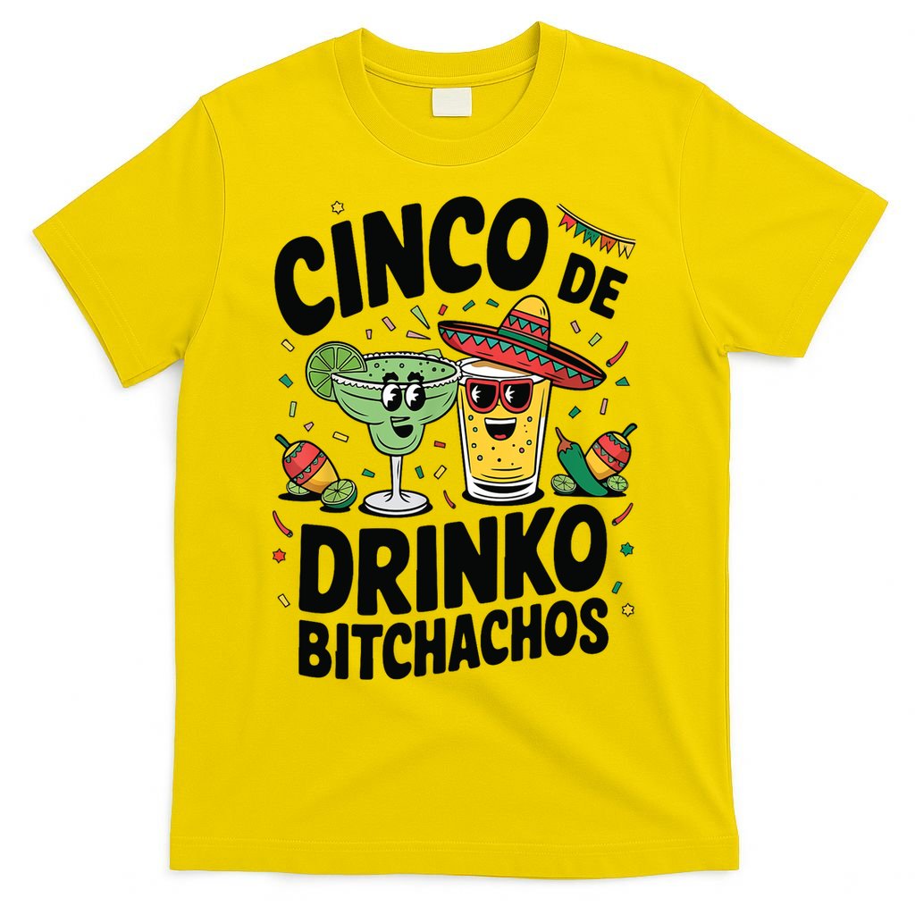 Funny Cinco De Drinko Bitchachos Margirita Tequila  T-Shirt