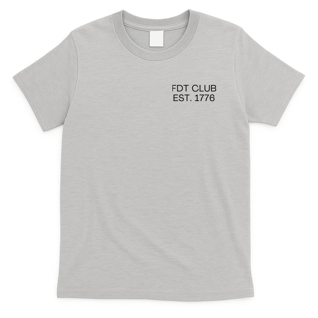 FDT CLUB EST. 1776 T-Shirt
