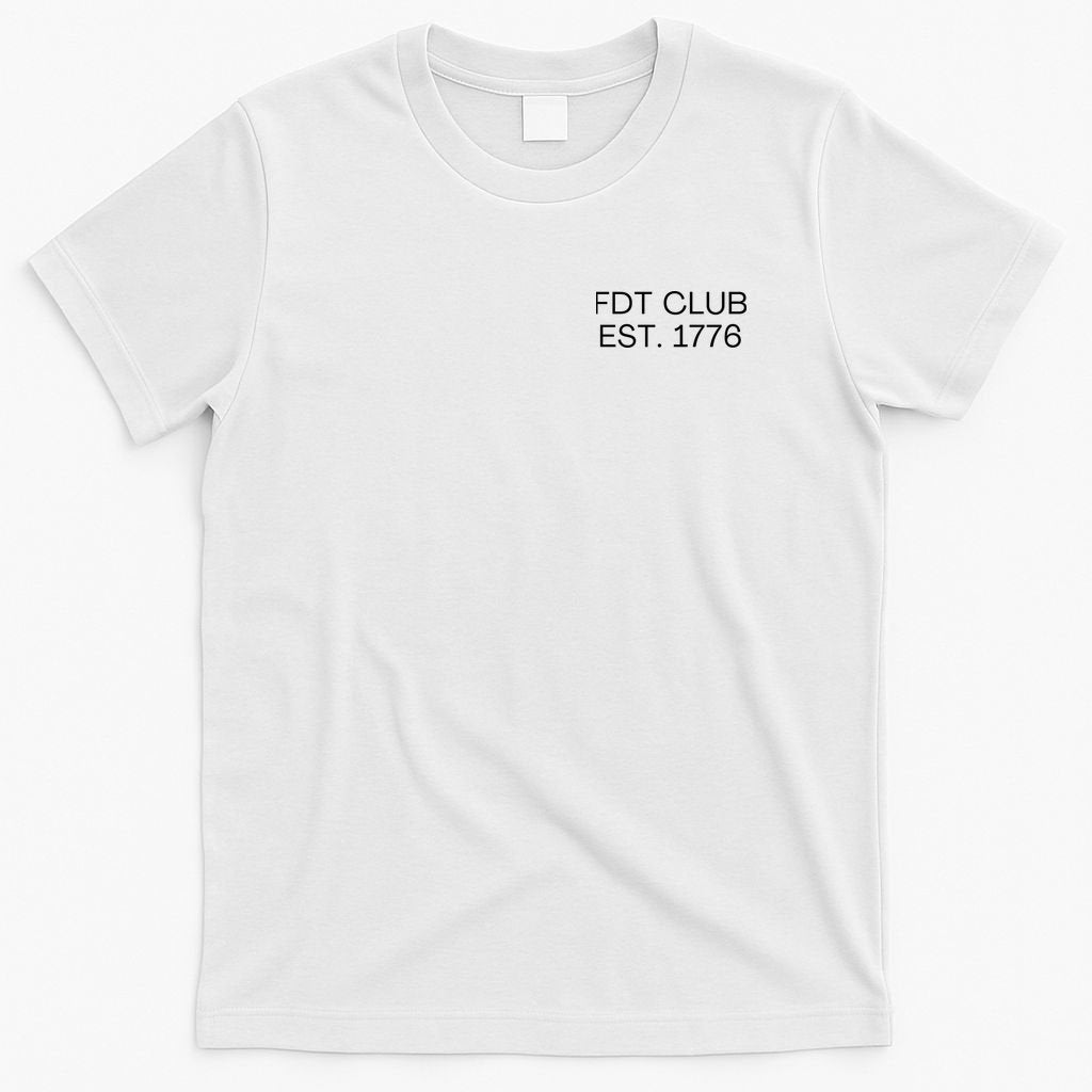 FDT CLUB EST. 1776 T-Shirt