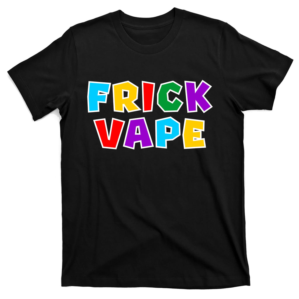 Fun Colorful Frick Vape T-Shirt