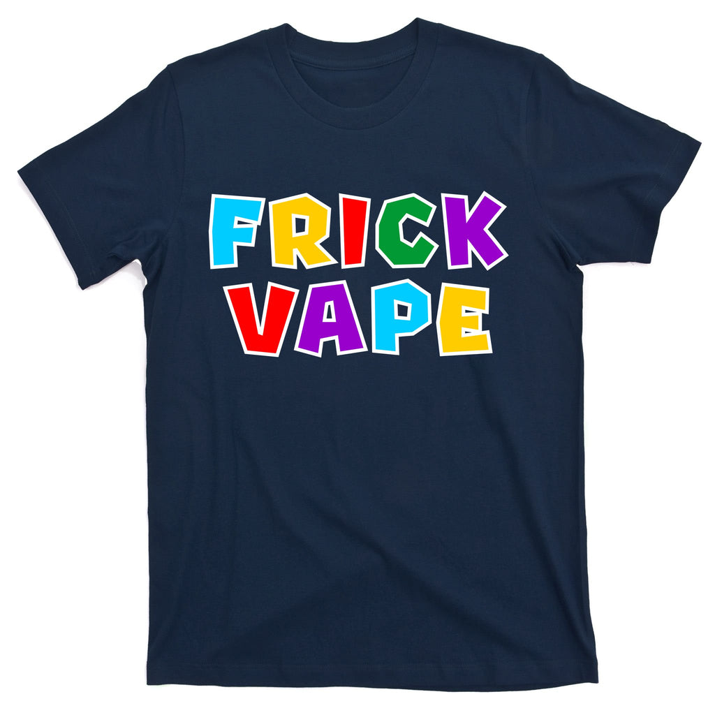 Fun Colorful Frick Vape T-Shirt
