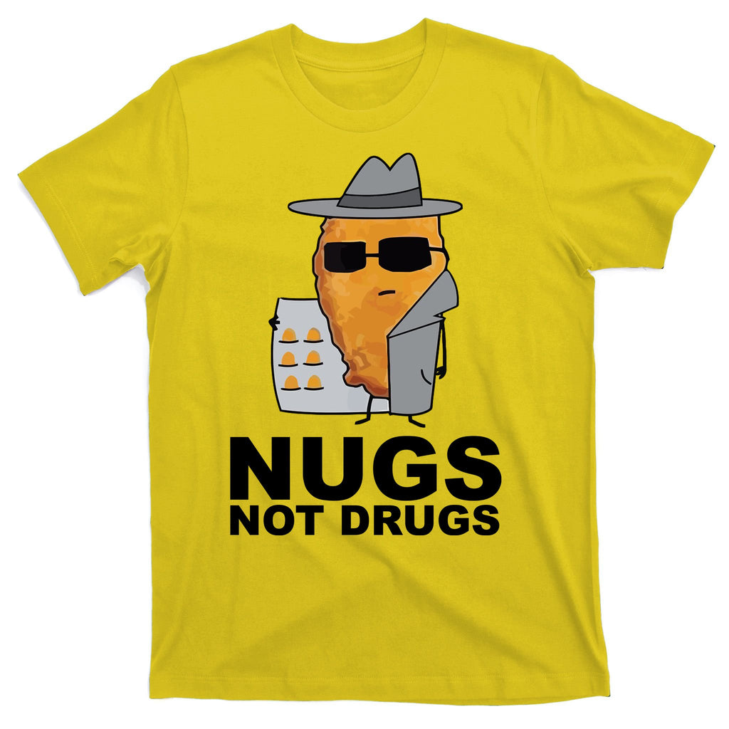 Funny Chicken Nuggets Nugs Not Drugs T-Shirt