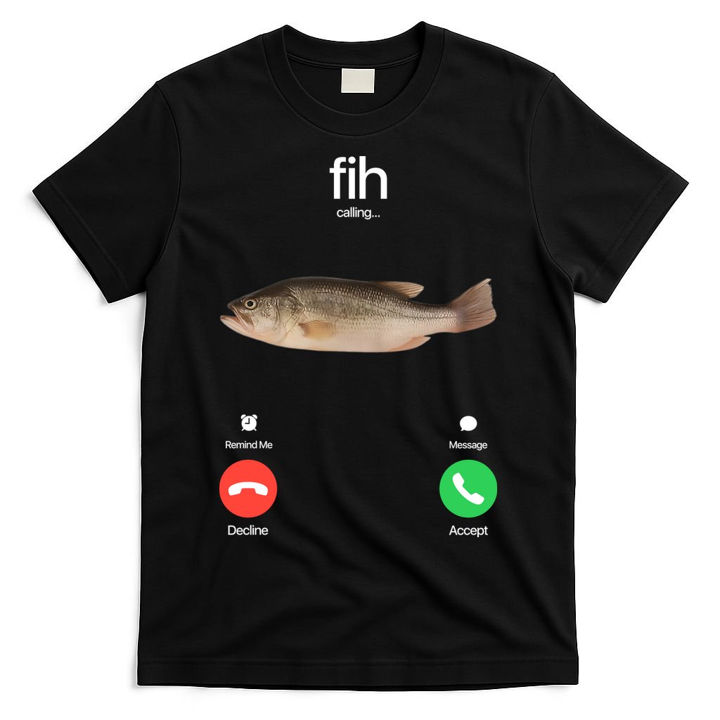 Fih Calling Remind Me Message Decline Accept Phone Call Fish T-Shirt