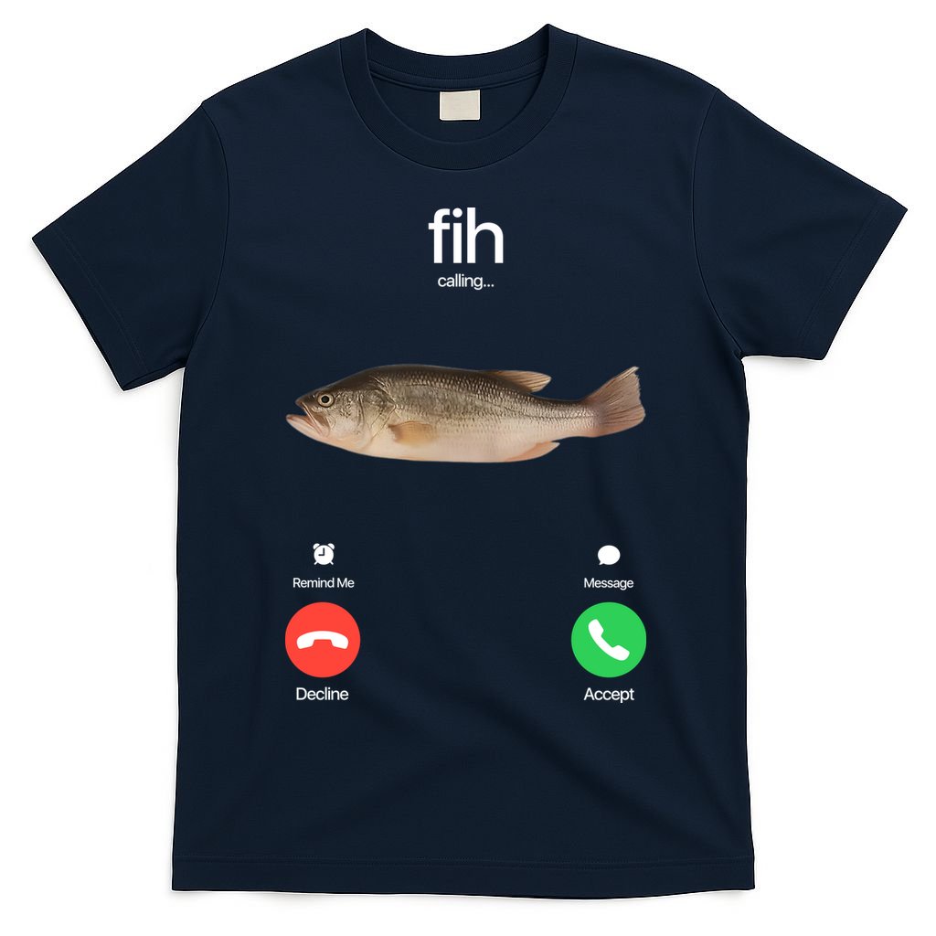 Fih Calling Remind Me Message Decline Accept Phone Call Fish T-Shirt