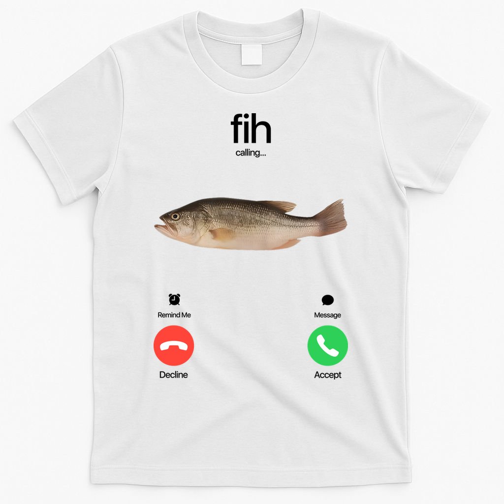 Fih Calling Remind Me Message Decline Accept Phone Call Fish T-Shirt