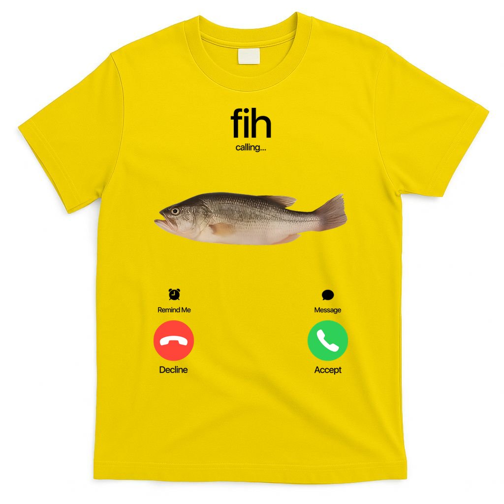 Fih Calling Remind Me Message Decline Accept Phone Call Fish T-Shirt