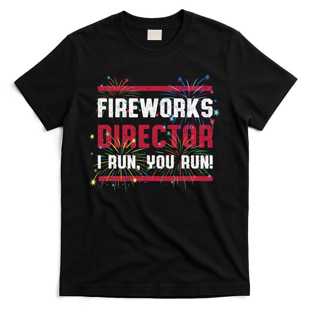 Fireworks Director | 4th Of July T-Shirt