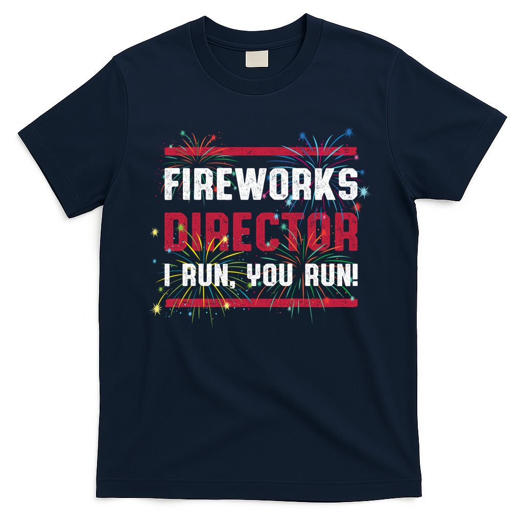 Fireworks Director | 4th Of July T-Shirt