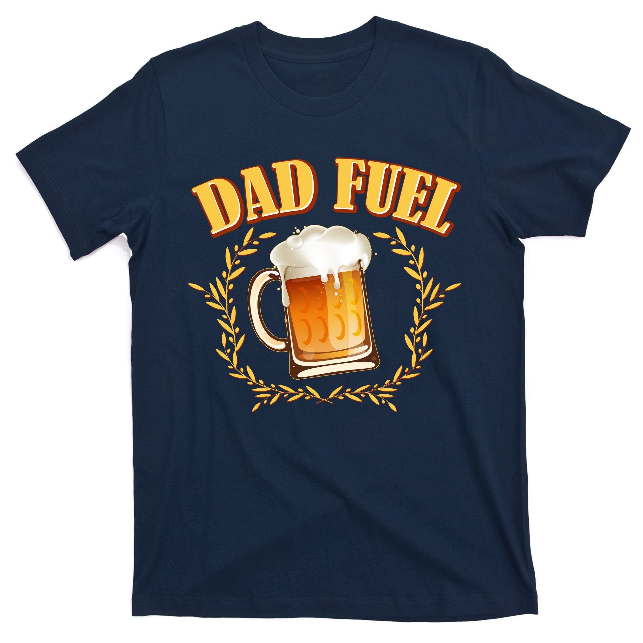 Funny Dad Fuel Beer Lover T-Shirt