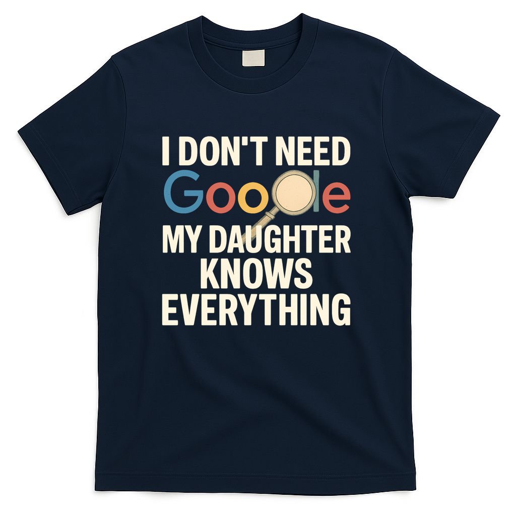 Father’s Day Gift: My Daughter Knows Everything T-Shirt