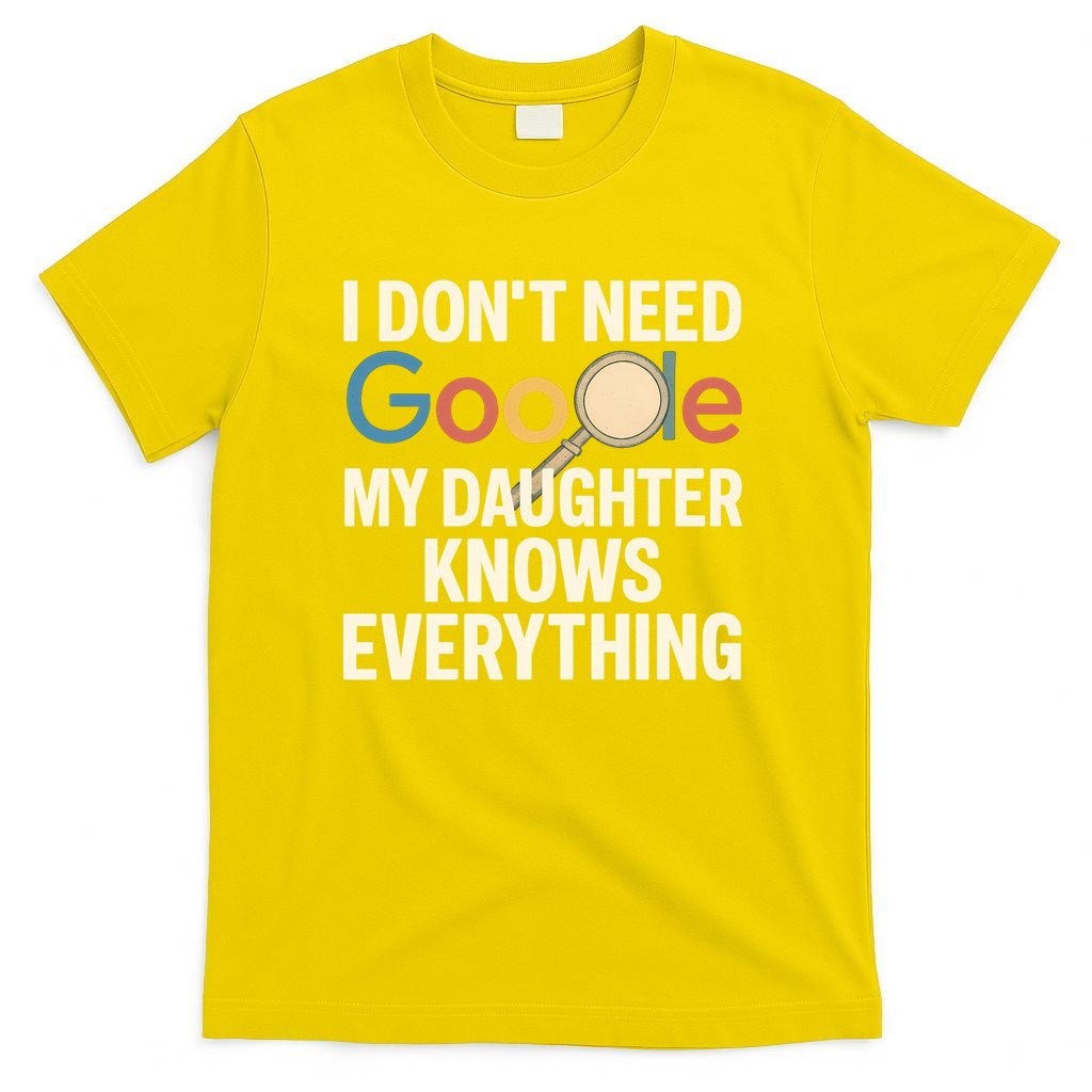 Father’s Day Gift: My Daughter Knows Everything T-Shirt