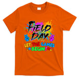Field Days Let The Games Begin! T-Shirt