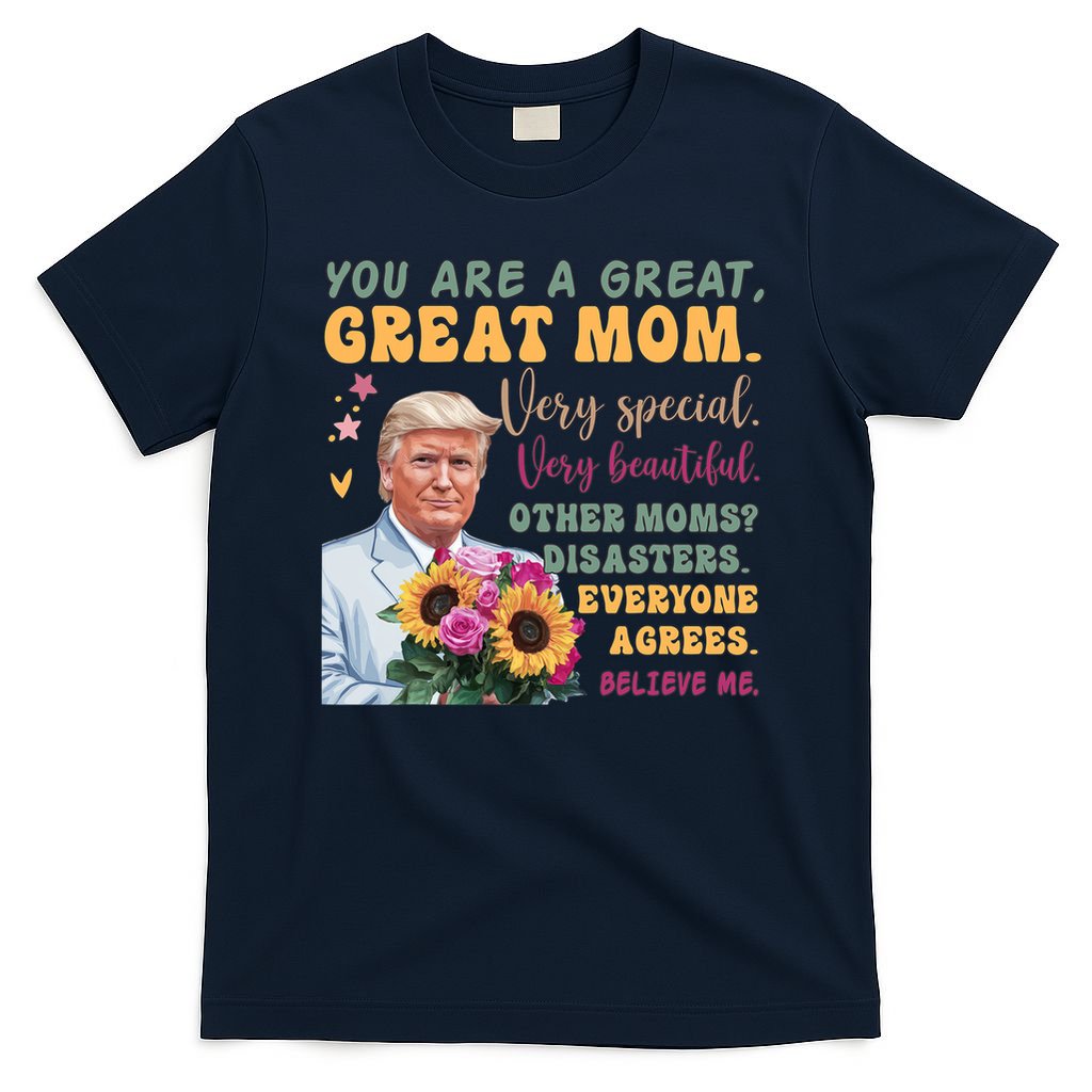 Funny Donald Trump Mothers Day Hold Flower Funny Quote T-Shirt