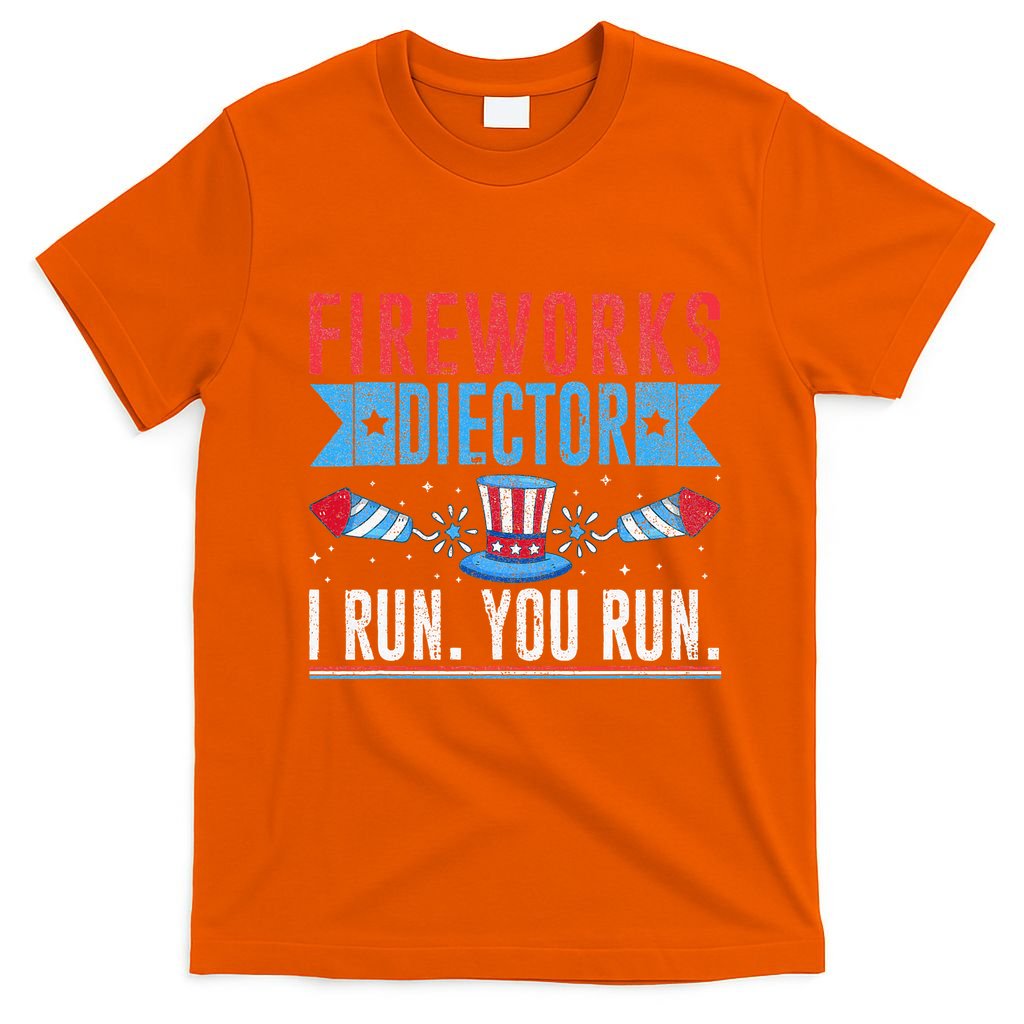 Firework Director Technician I Run You Run 4th Of July T-Shirt