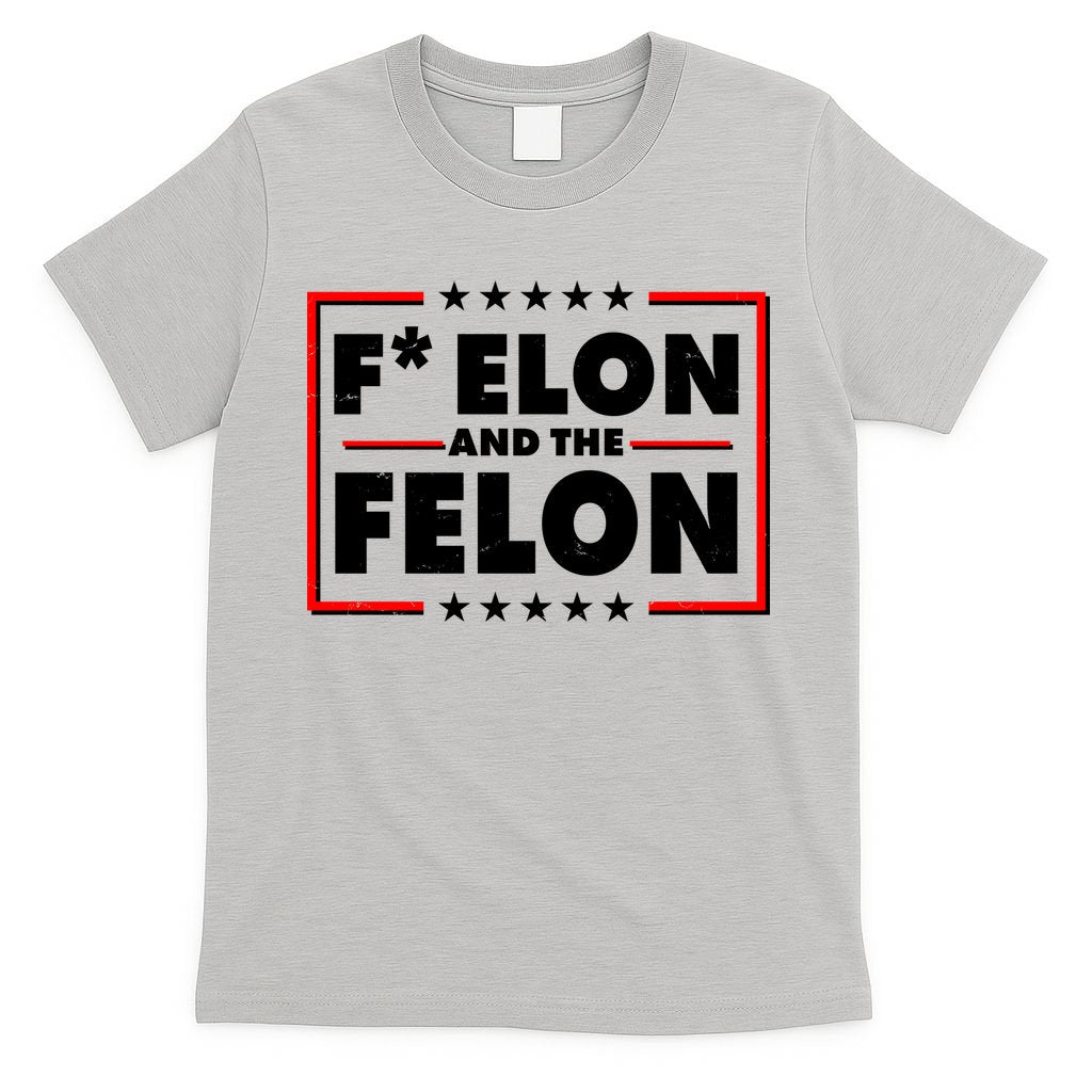 F Elon and the Felon T-Shirt