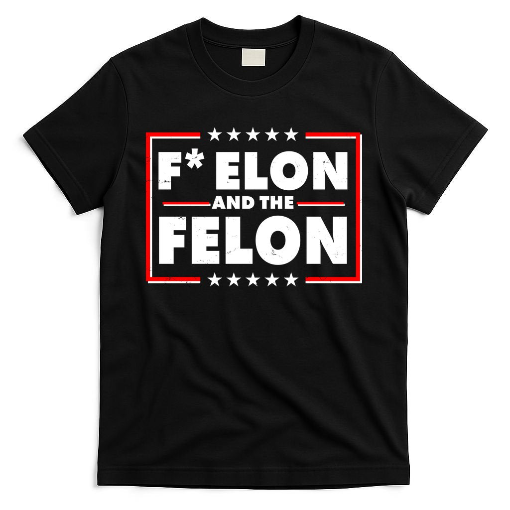 F Elon and the Felon T-Shirt