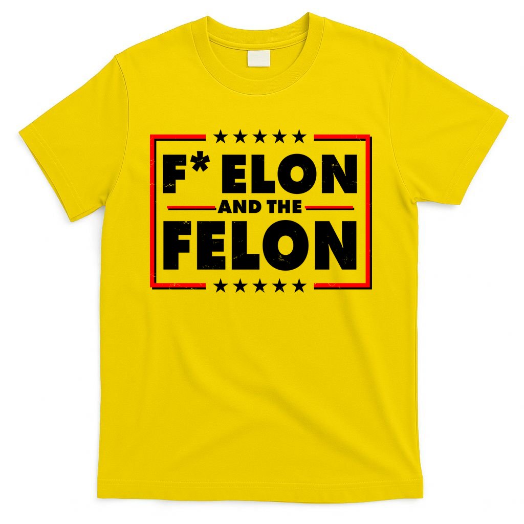 F Elon and the Felon T-Shirt