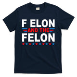 F Elon And The Felon T-Shirt