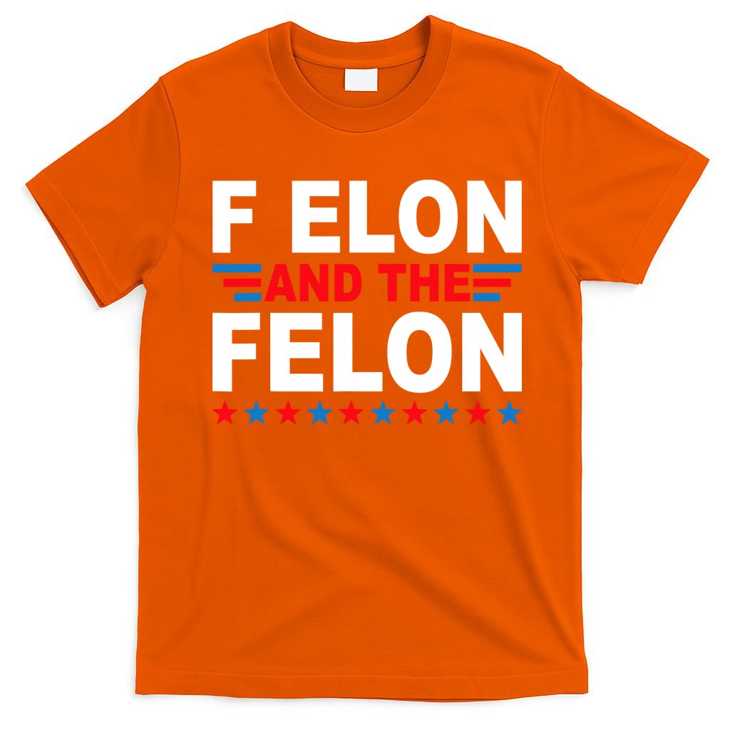 F Elon And The Felon T-Shirt