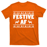 Festive AF Christmas T-Shirt