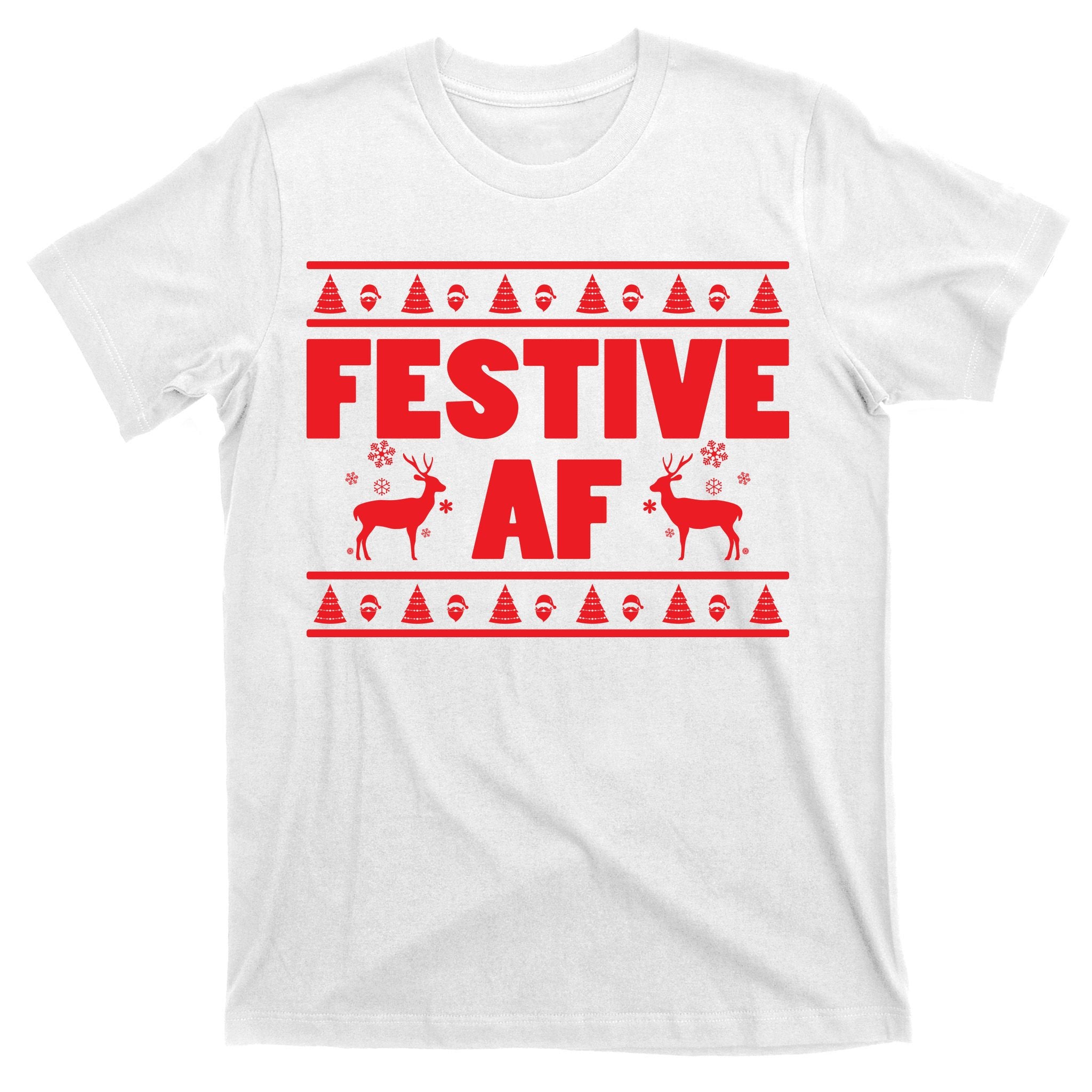 Festive AF Christmas T-Shirt