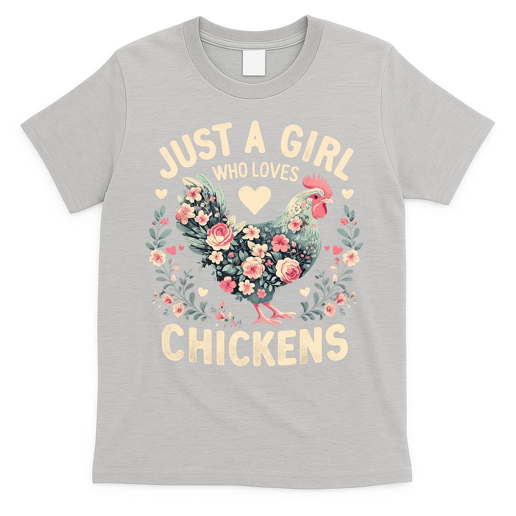 Floral Farmer Funny Just A Girl Who Loves Chickens  T-Shirt