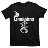 Fantasy Football The Commissioner Funny T-Shirt