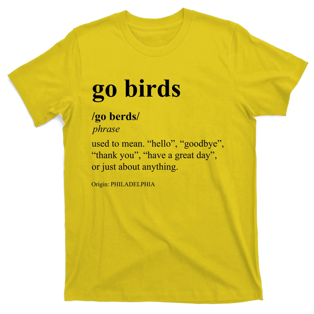 Funny Go Birds Definition Philadelphia Football T-Shirt