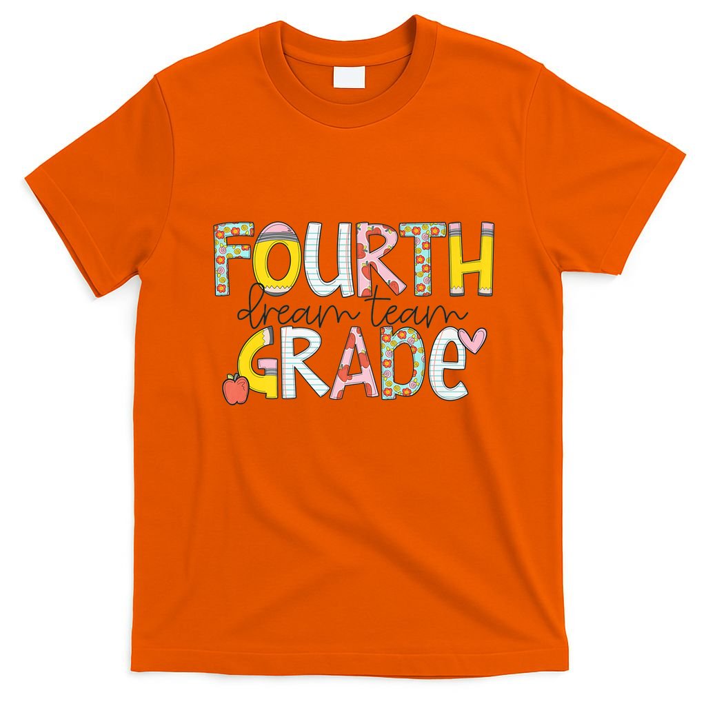 Fourth Grade Dream Team Back To School 4th Grade Teacher T-Shirt