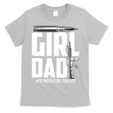 Funny Girl Dad Her Protector Forever Funny Father Gift Of T-Shirt