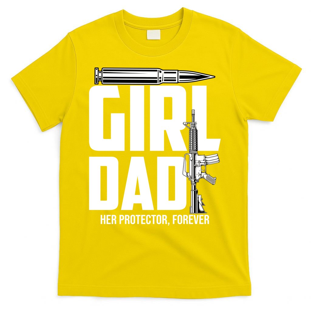 Funny Girl Dad Her Protector Forever Funny Father Gift Of T-Shirt
