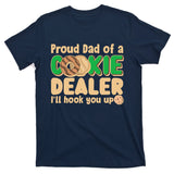 Funny Girl Scout Proud Dad Of A Cookie Dealer I'll Hook You Up T-Shirt