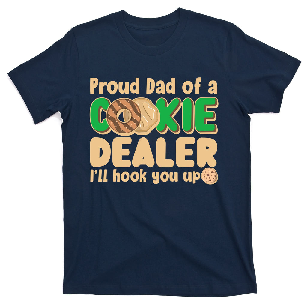 Funny Girl Scout Proud Dad Of A Cookie Dealer I'll Hook You Up T-Shirt