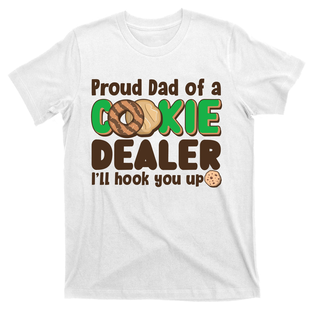 Funny Girl Scout Proud Dad Of A Cookie Dealer I'll Hook You Up T-Shirt