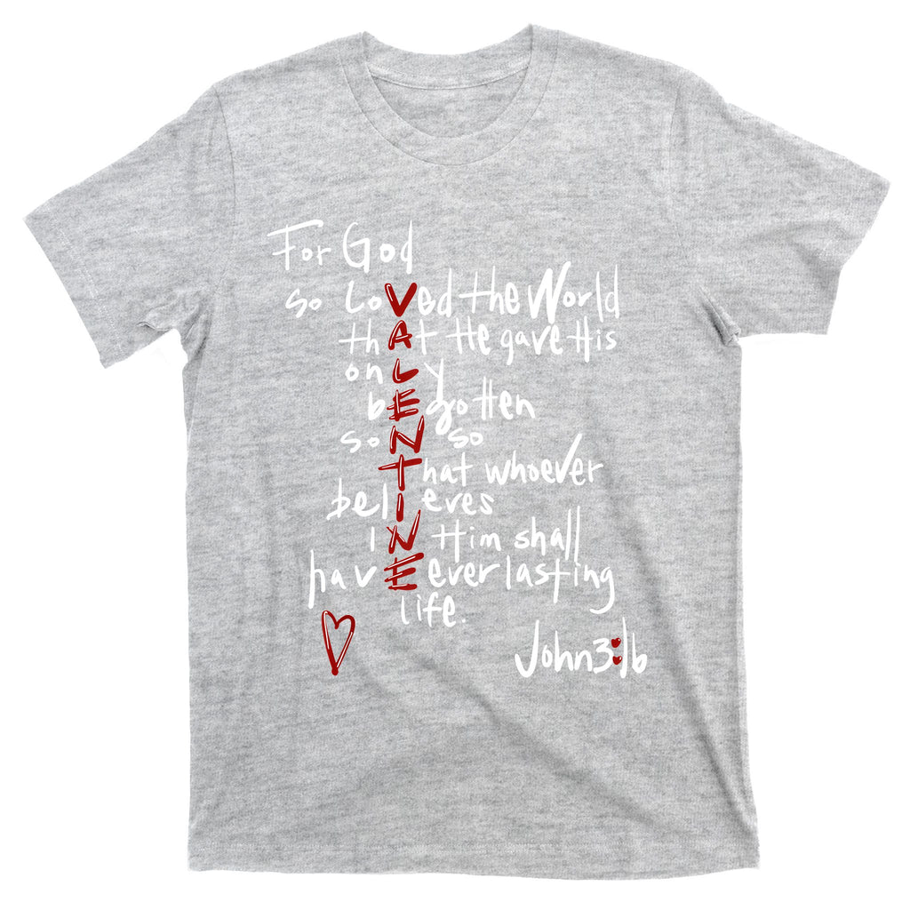 For God So Loved The World Jesus Is My Valentine T-Shirt
