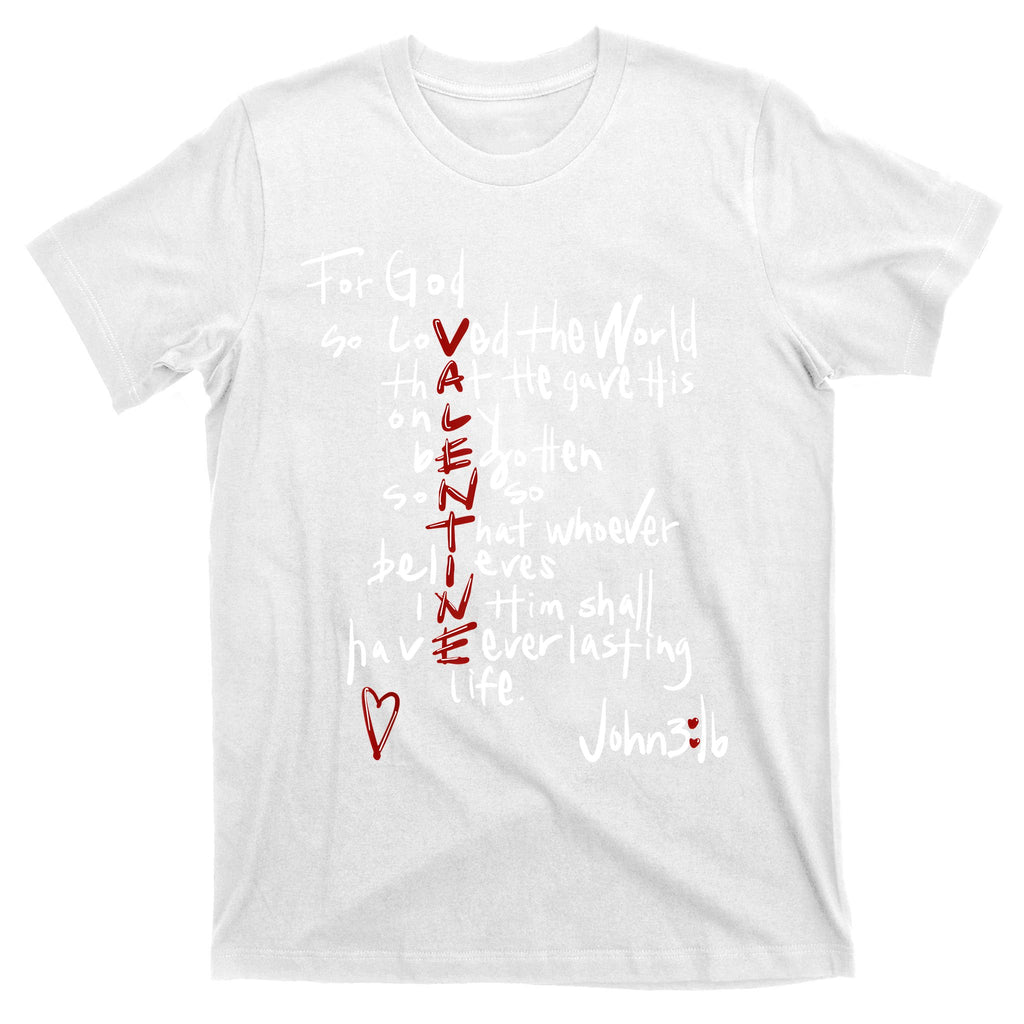 For God So Loved The World Jesus Is My Valentine T-Shirt