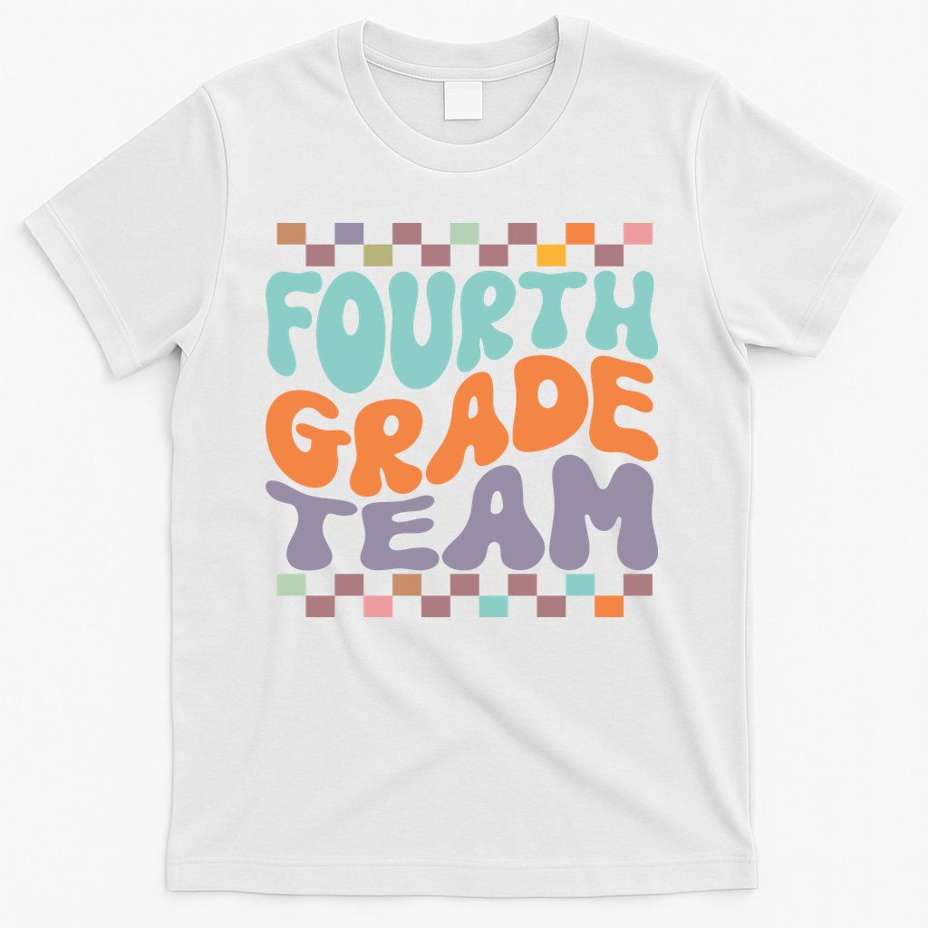 Fourth Grade Team Teacher Student Back To School 4th Grade Gift T-Shirt