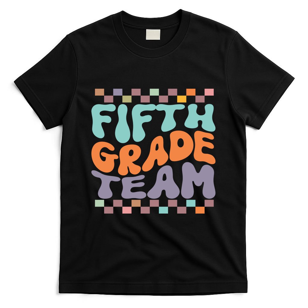 Fifth Grade Team Teacher Student Back To School 5th Grade Gift T-Shirt