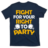 Fight For Your Right To Party KC Football T-Shirt
