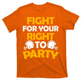 Fight For Your Right To Party KC Football T-Shirt