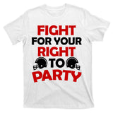 Fight For Your Right To Party KC Football T-Shirt