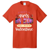 Forget It My Mom Is My Valentine Tall T-Shirt