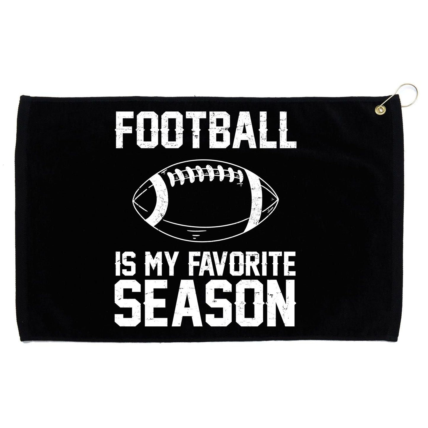 Football Is My Favorite Season Grommeted Golf Towel