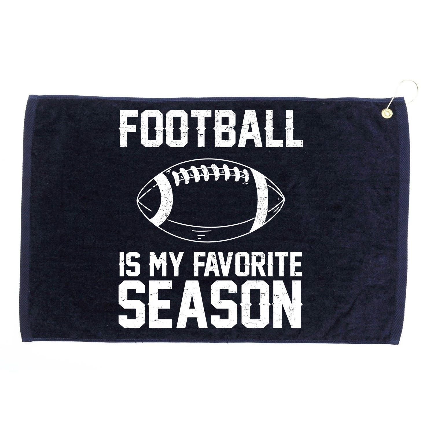 Football Is My Favorite Season Grommeted Golf Towel