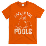 Funny I Pee In Pools Summer Vacation Men Women T-Shirt