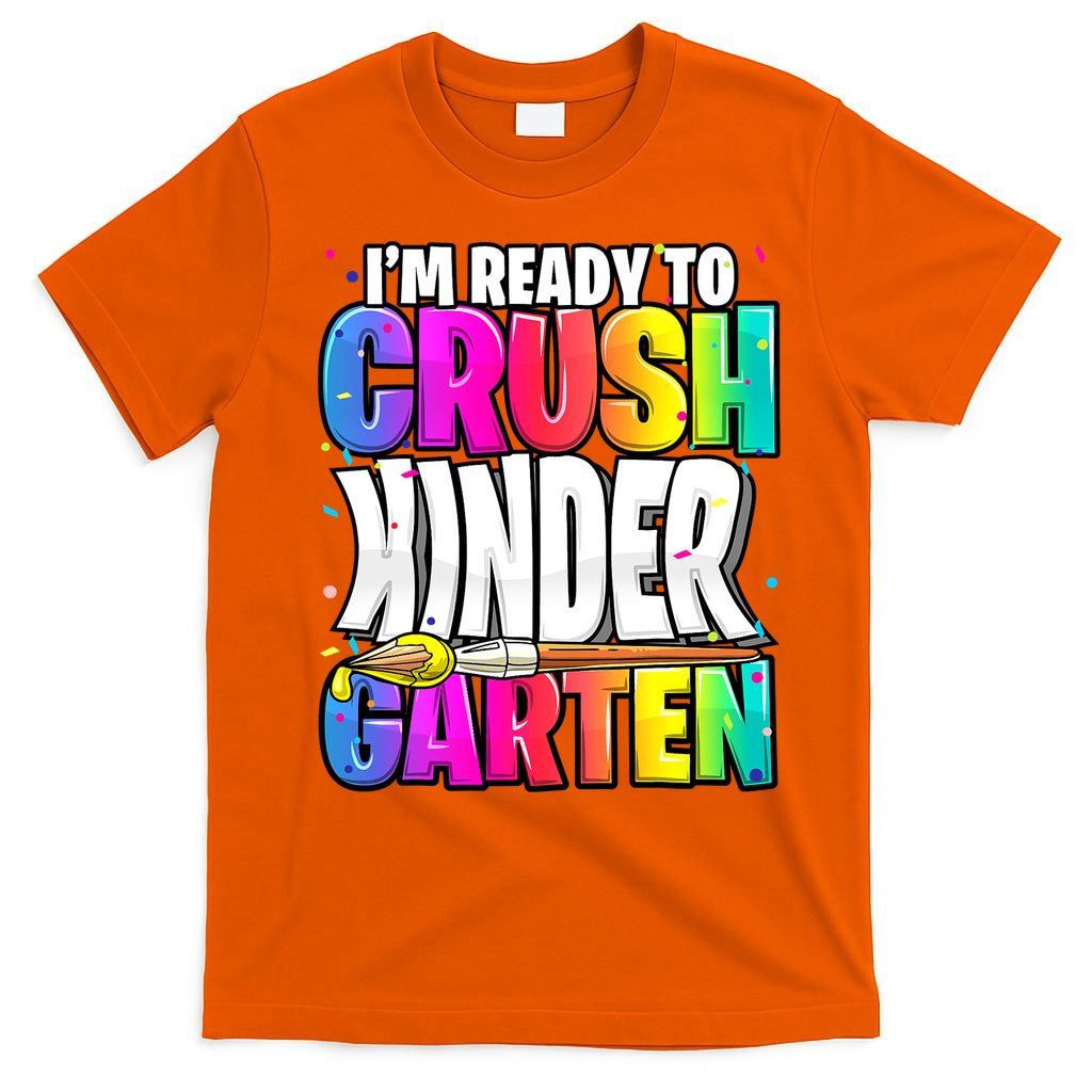 Funny I'm Ready To Crush Kindergarten Back To School T-Shirt