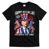 Funny Joe Biden 4th Of July Happy 4th Uh You Know The Thing  T-Shirt