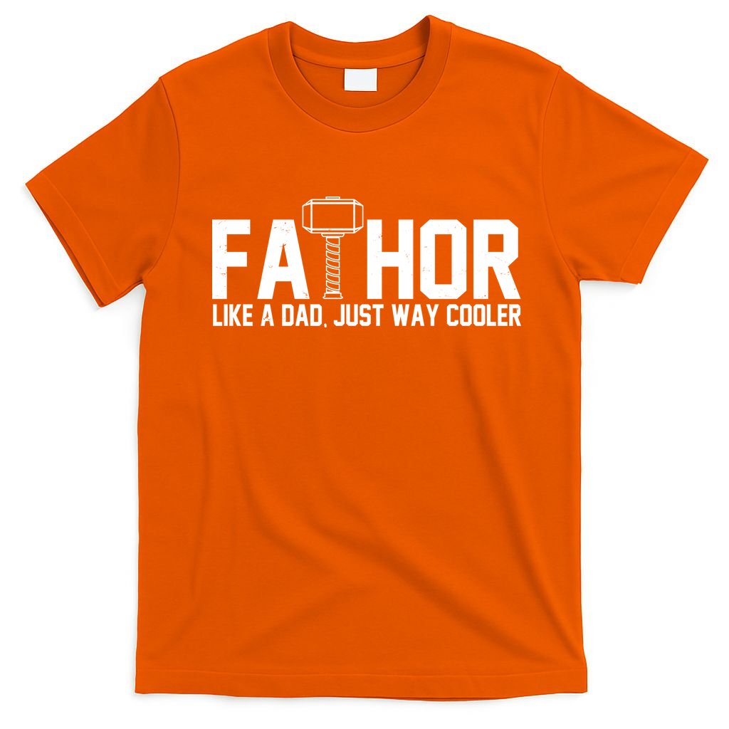 Fathor Like A Dad Just Way Cooler Father's Day T-Shirt